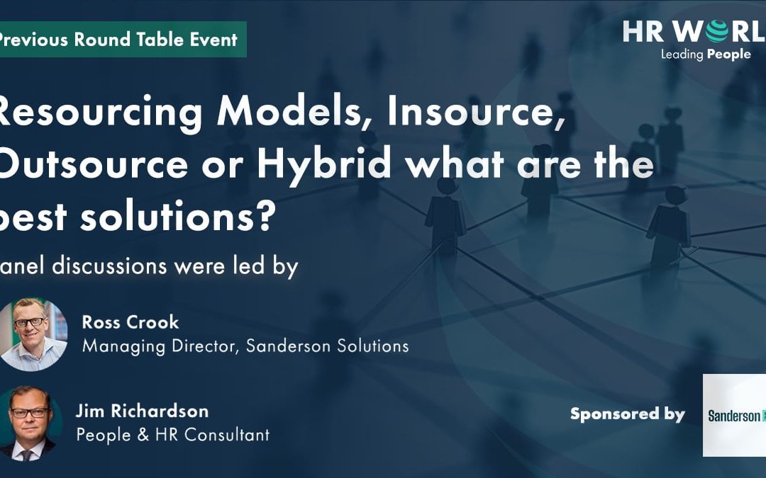 Resourcing Models, Insource, Outsource or Hybrid what are the best solutions?