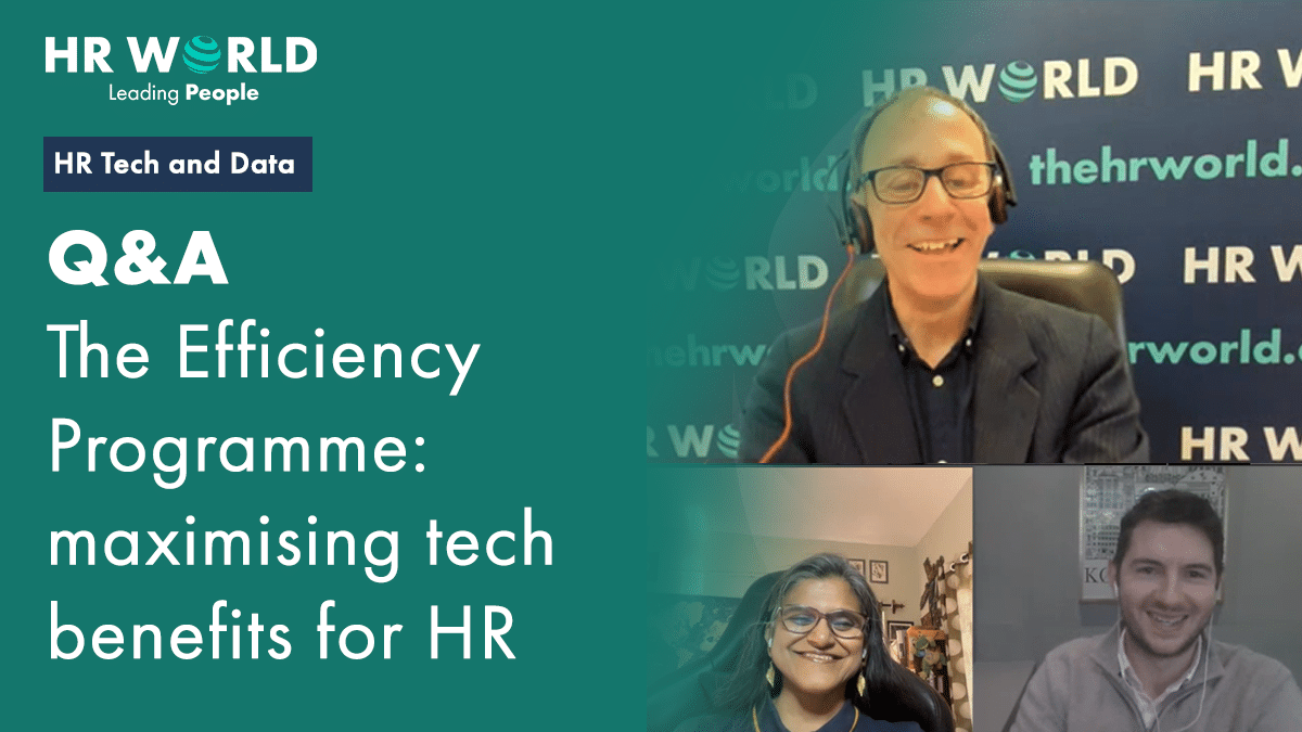 Q&A: The Efficiency Programme: maximising tech benefits for HR