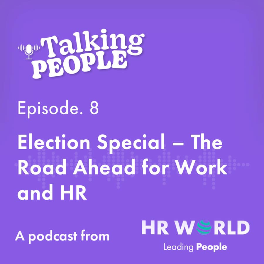 Podcast Ep. 8 – Election Special – The Road Ahead for Work and HR