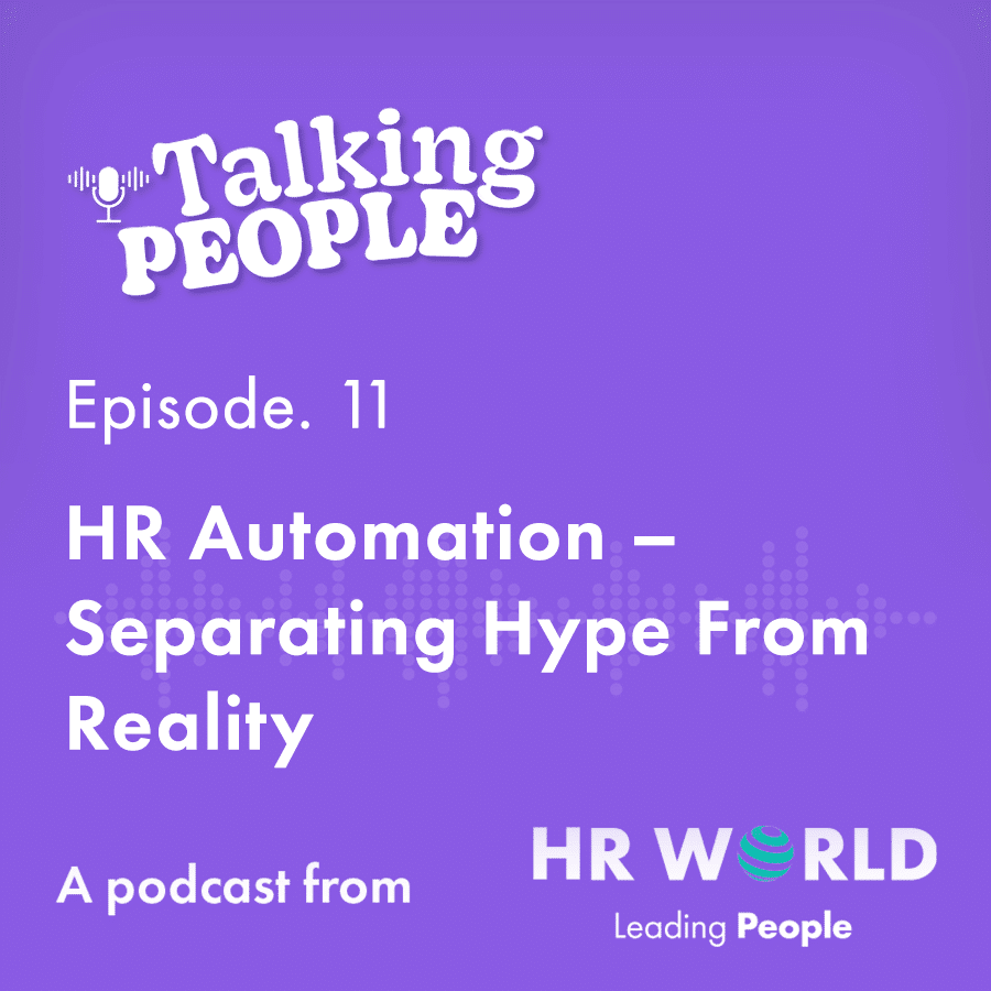 Podcast Ep. 11 – HR Automation – Separating Hype From Reality