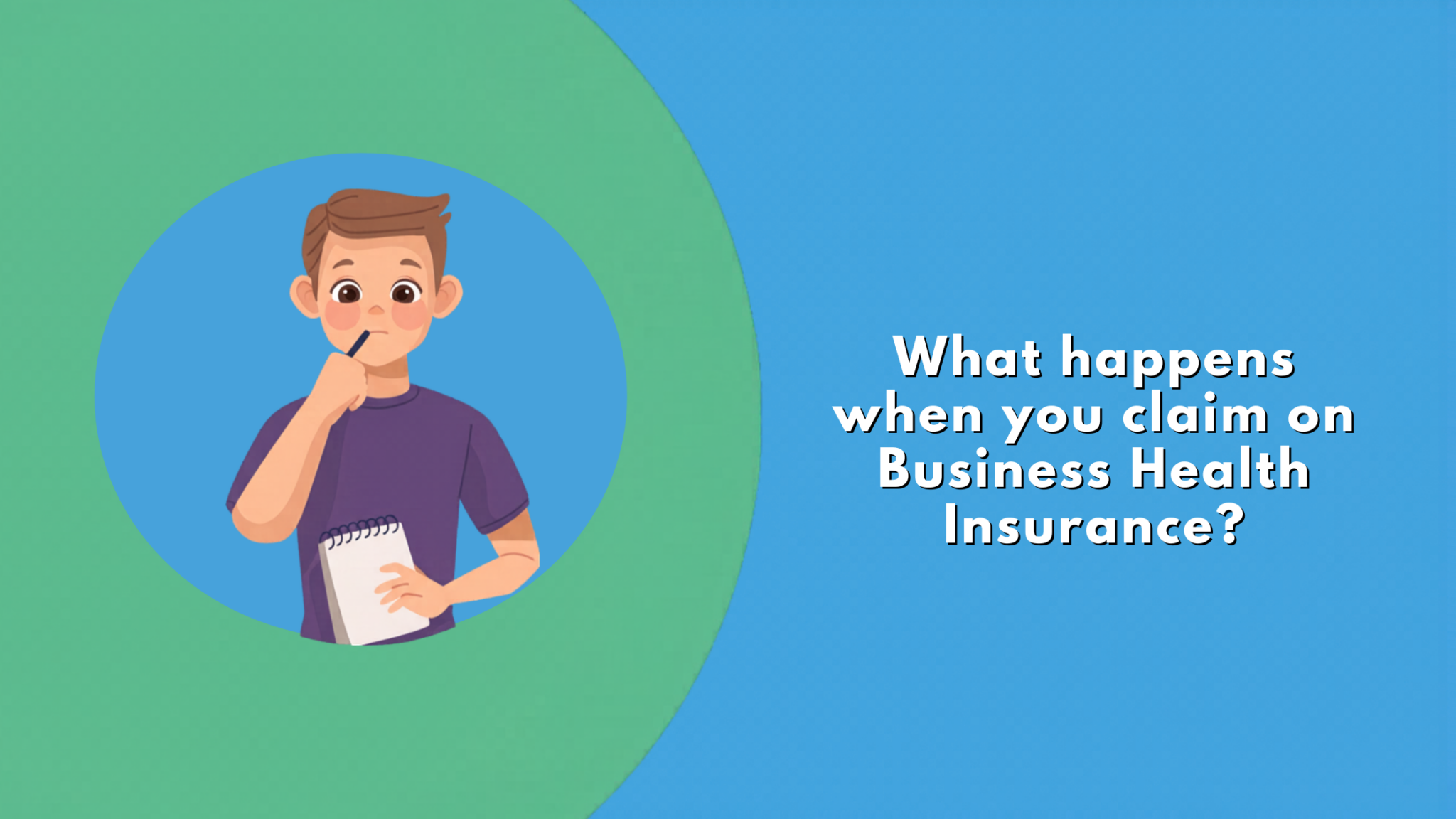 What happens when you claim on Business Health Insurance?